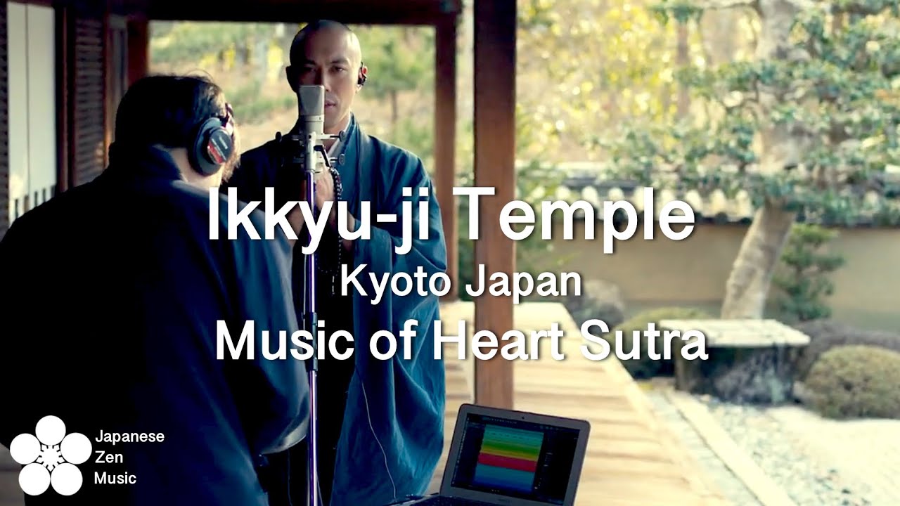 Heart Sutra/般若心経 (cho ver.)(2020 mix.) × Ikkyu-ji Temple,Kyoto,Japan – Japanese Zen Music